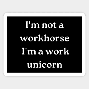 I'm not a workhorse Sticker